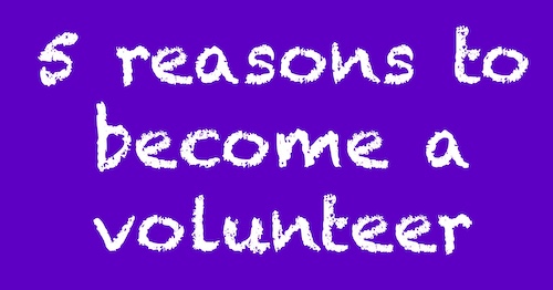5 reasons to volunteer