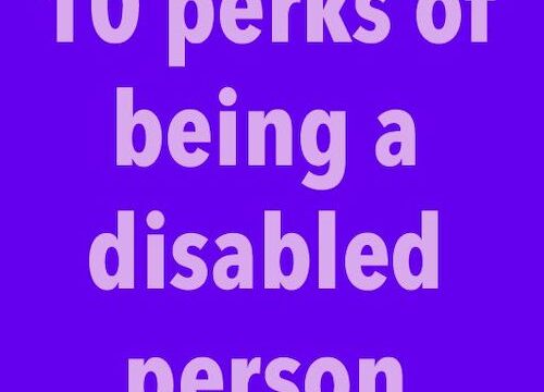 10 perks of being a disabled person