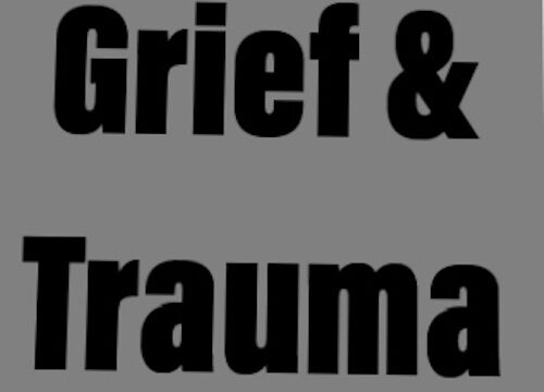 Grief and trauma